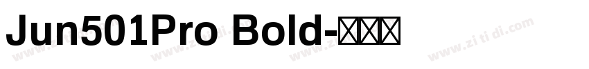Jun501Pro Bold字体转换